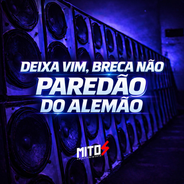 Deixa Vim, Breca Não - Paredão Do Alemão