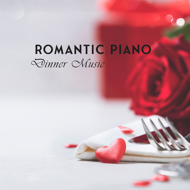 Romantic Piano Dinner Music: Sensual Jazz Restaurant Music - Album by ...