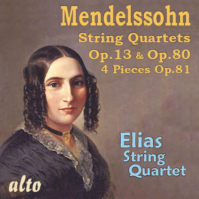 Mendelssohn: String Quartets Op. 13 & Op. 80; 4 Pieces, Op. 81 cover