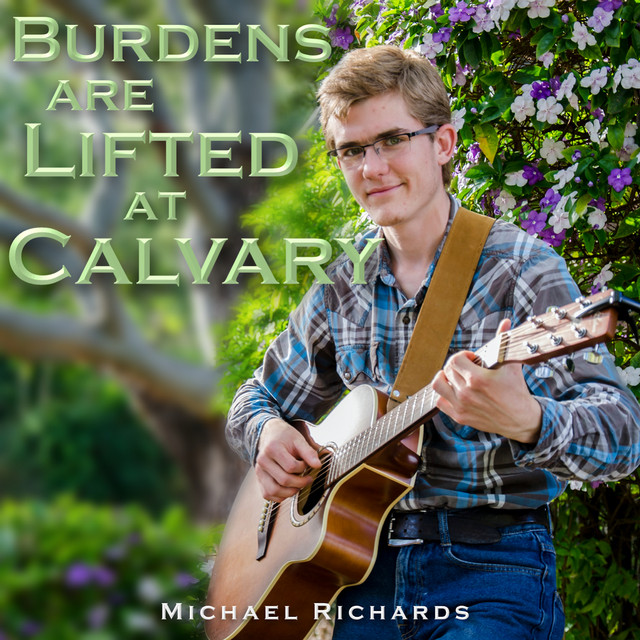 Burdens Are Lifted At Calvary cover