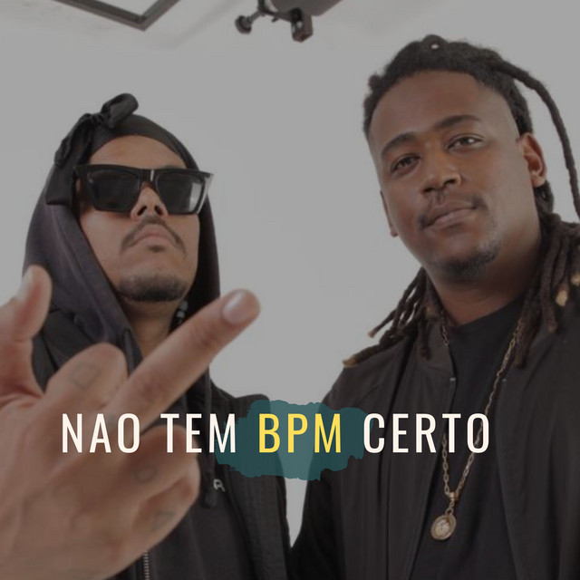 Não Tem Bpm Certo