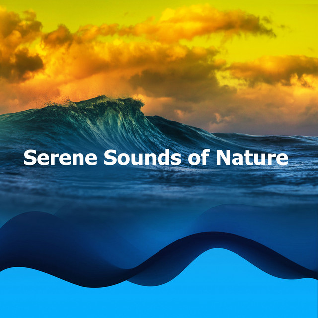 Serene Sounds of Nature - Album by Earthlite | Spotify