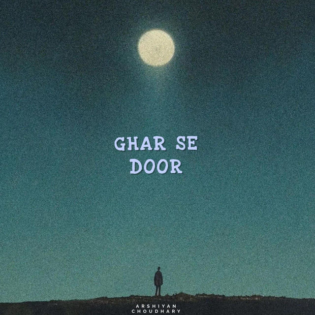Ghar Se Door