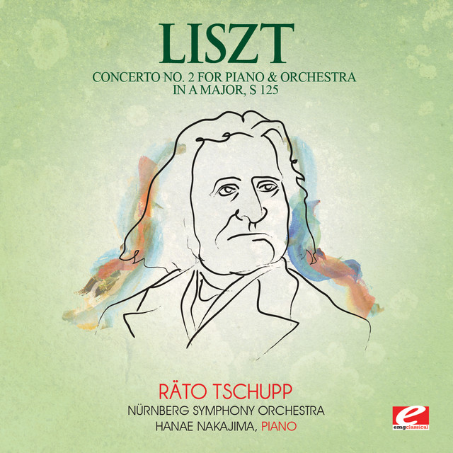 Liszt: Concerto No. 2 for Piano and Orchestra in A Major, S. 125 (Digitally Remastered)