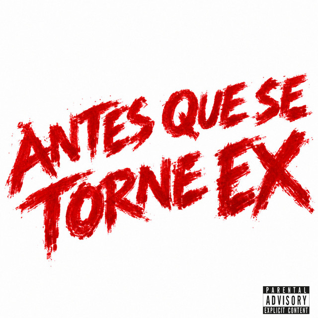 ANTES QUE SE TORNE EX