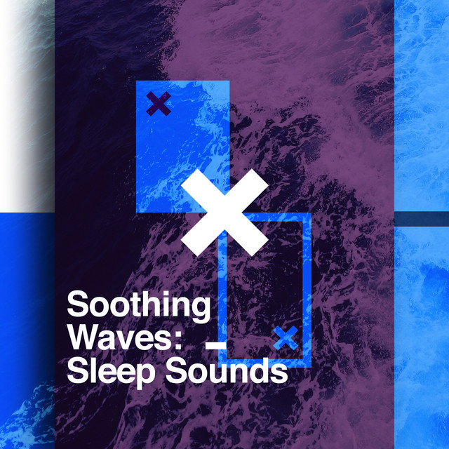 Soothing Waves: Sleep Sounds - Album by Ocean Waves For Sleep | Spotify