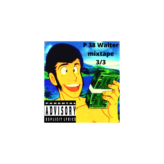 P38 Walter mixtape 3/3 cover art