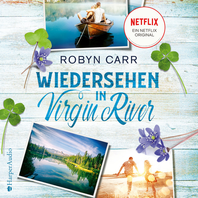 Wiedersehen in Virgin River (ungekürzt) [A Virgin River Novel | Die Buchvorlage zu Netflix langlebigster Serie | Band zwei der Virgin-River-Reihe] cover art