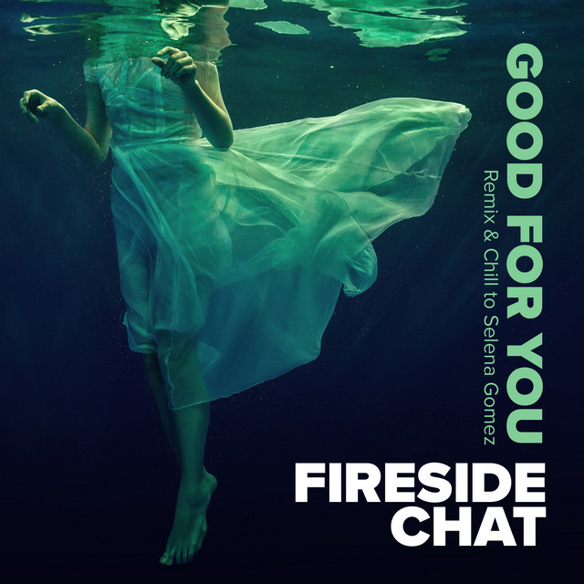 Good For You (Remix & Chill To Selena Gomez)
