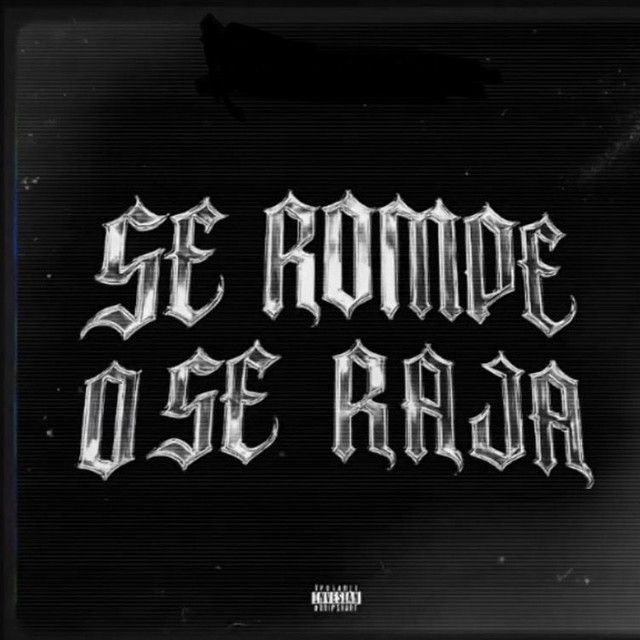 SE ROMPE O SE RAJA