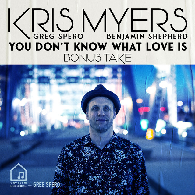 You Don't Know What Love Is (Tiny Room Sessions) [Bonus Take]