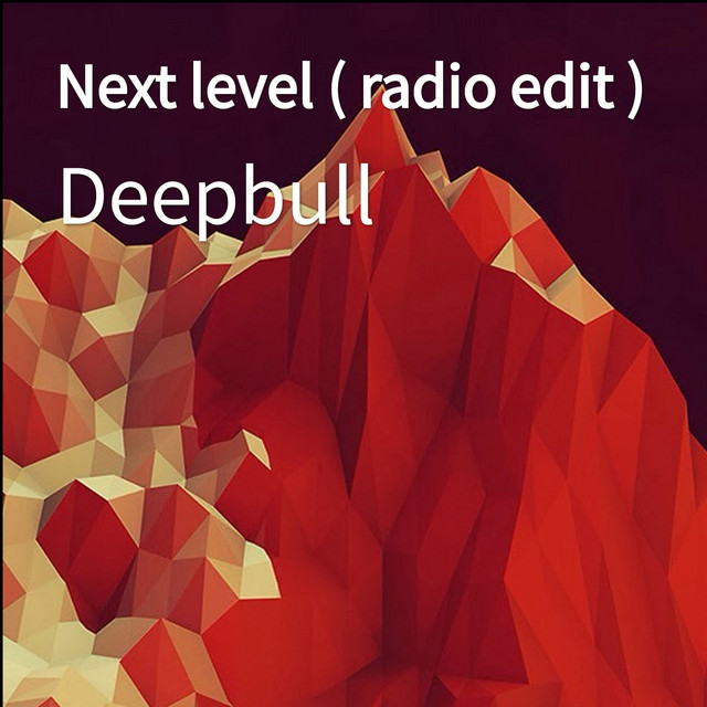 Next level (Radio Edit) - Single by Deepbull | Spotify