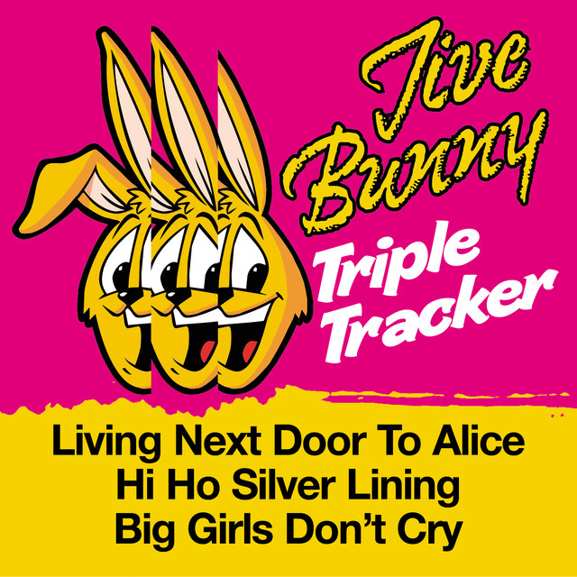 Jive Bunny Triple Tracker: Living Next Door To Alice / Hi Ho