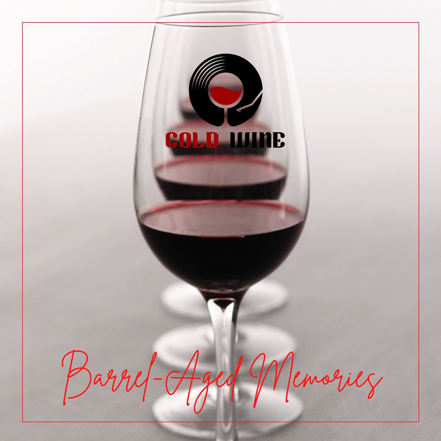 Album cover for Barrel-Aged Memories by Cold Wine