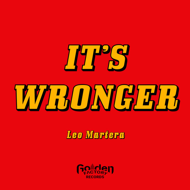 It's Wronger - Single by Leo Martera | Spotify