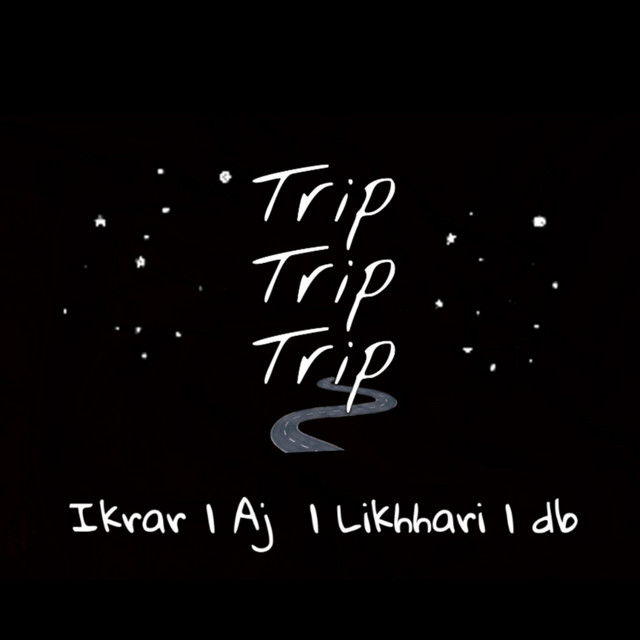 Trip Trip Trip