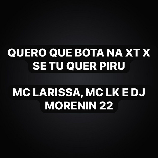 Quero Que Bota Na Xt x Se Tu Quer Piru