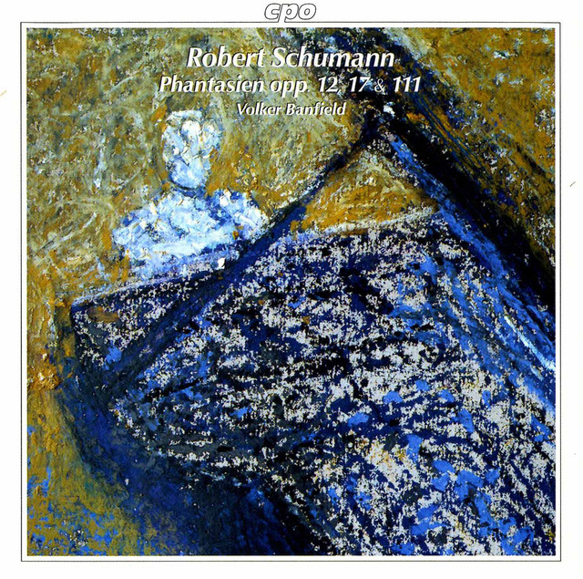Schumann: Fantasies, Opp. 12, 17 & 111 cover art