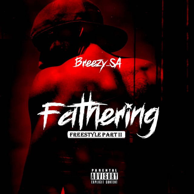 Breezy_Sa – Fathering Freestyle, Part 2