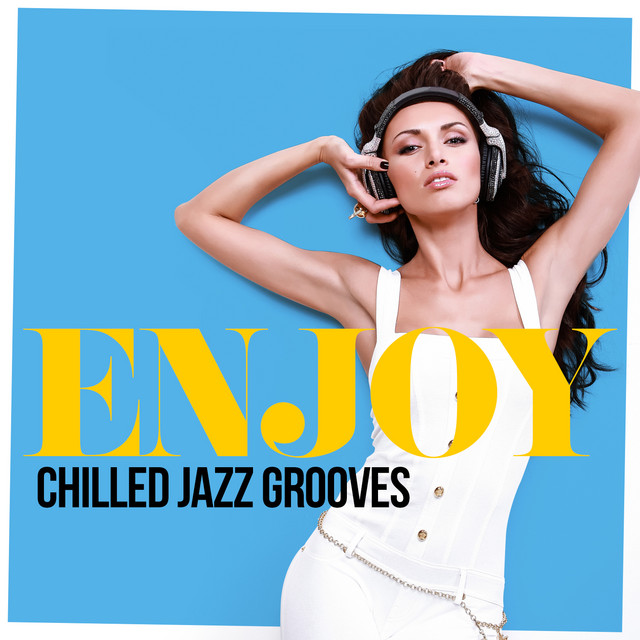Enjoy Chilled Jazz Grooves cover art