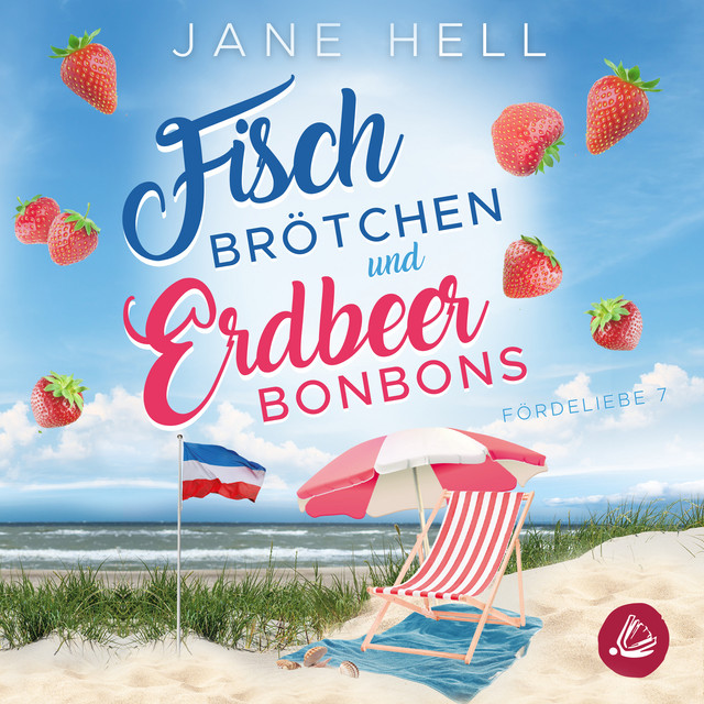 Fischbrötchen und Erdbeerbonbons: Ein Ostseeroman | Fördeliebe 7 cover art