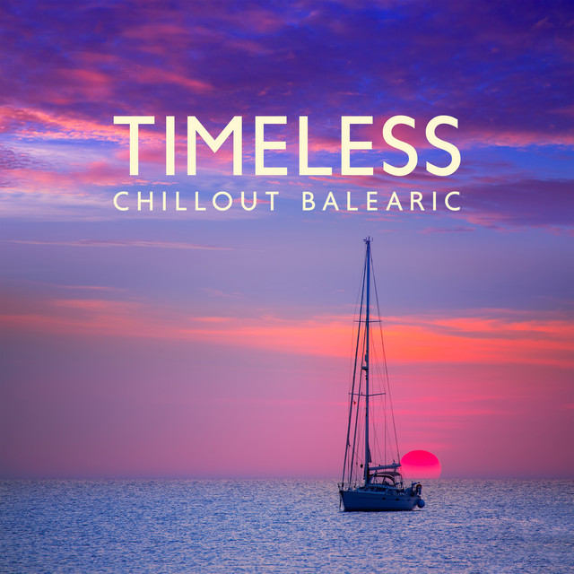 Timeless Chillout Balearic cover