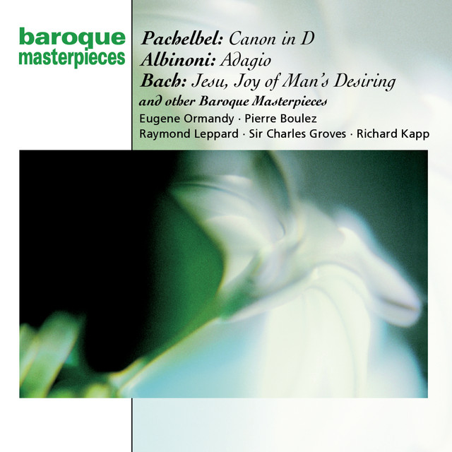 Pachelbel: Canon; Albinoni: Adagio; Bach: Jesu, Joy of Man's Desiring; more cover art