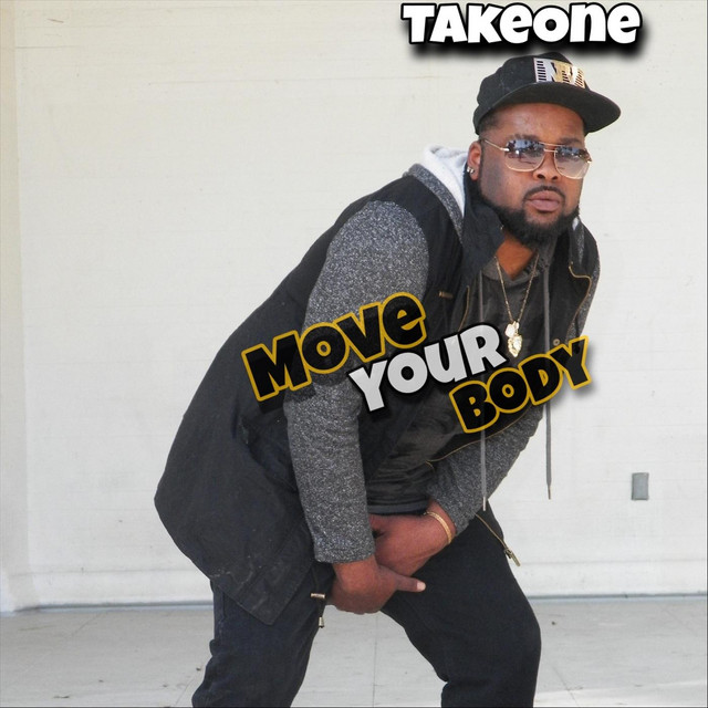 Move Your Body - Single by Take One | Spotify