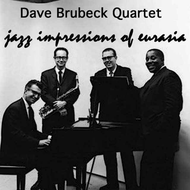 Jazz Impressions of Eurasia - Compilation by The Dave Brubeck