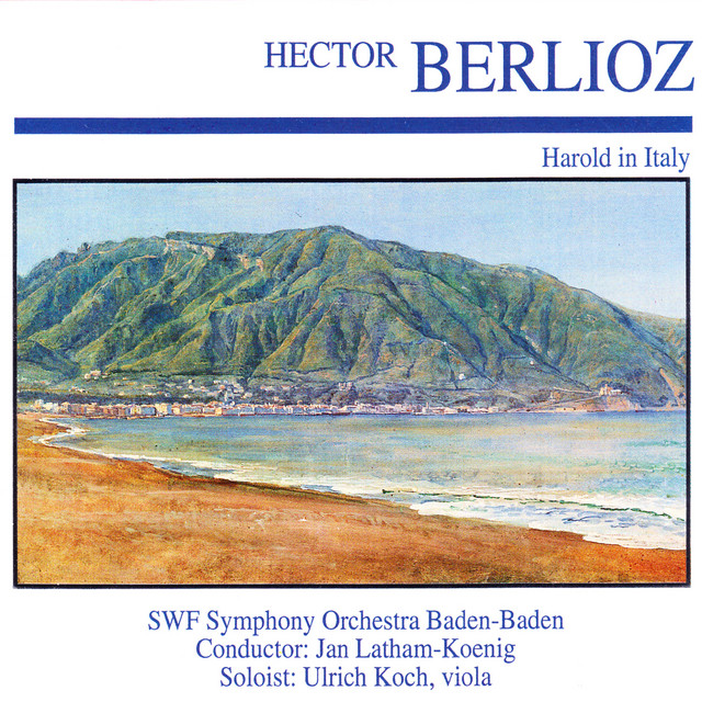 Hector Berlioz: Harold in Italy - Album by Hector Berlioz | Spotify