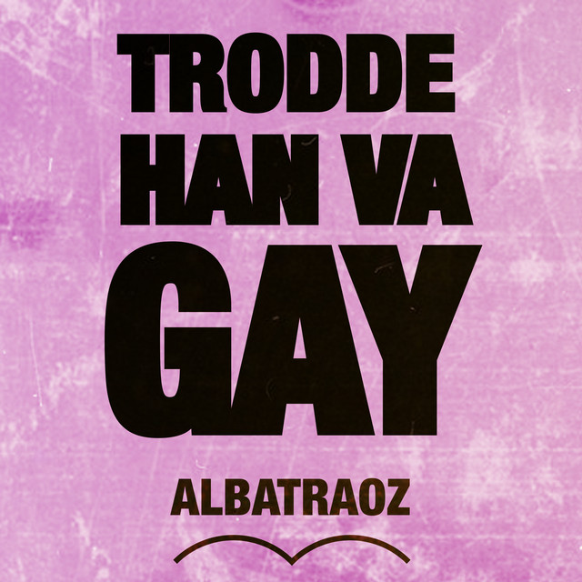 Trodde han va gay