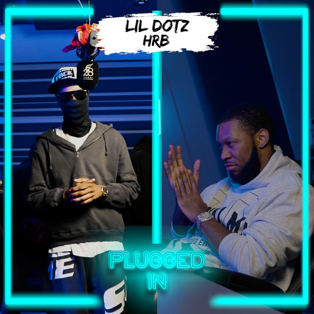 Lil Dotz x Fumez The Engineer - Plugged In