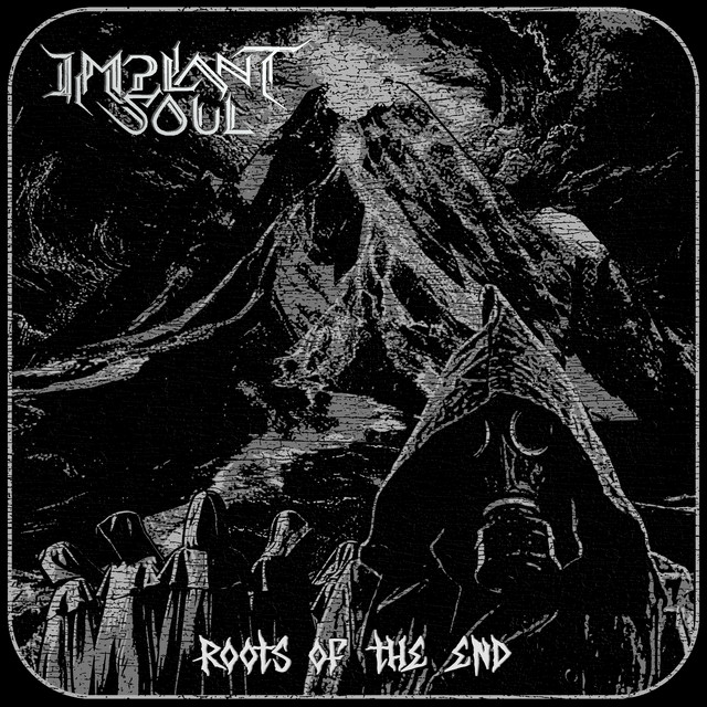 Обкладинка: Roots Of The End — Implant Soul