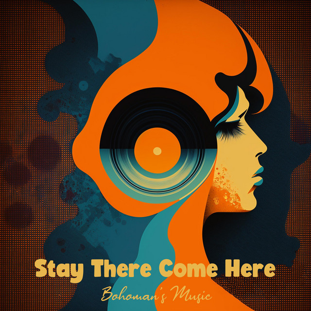 Обкладинка: Stay There, Come Here — Bohoman
