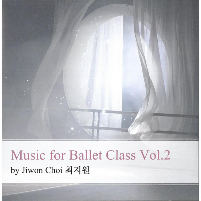 Music For Ballet Class Vol.2 By Jiwon Choi (최지원 발레클래스 음악2) cover art