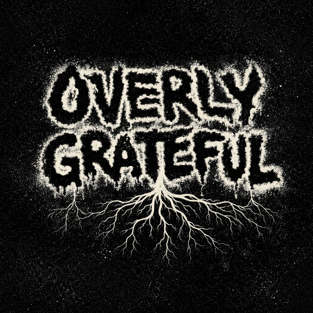 Overly Grateful
