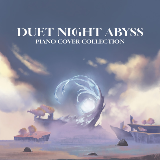 Duet Night Abyss Main Theme - song and lyrics by Chewie Melodies