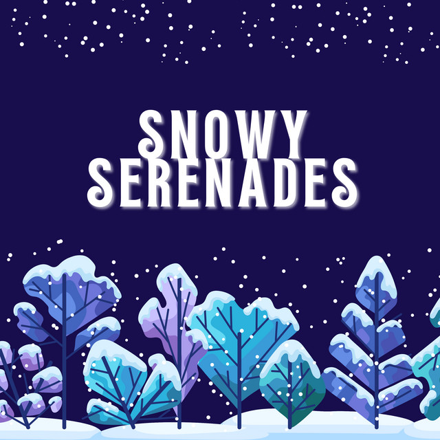 Snowy Serenades