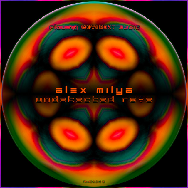 Cover art: Undetected Rave — Alex Milya