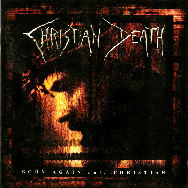 【ラプンツェル様用】CHRISTIAN DEATH / Born Again Born Again Anti-Christian - Album by Christian Death | Spotify