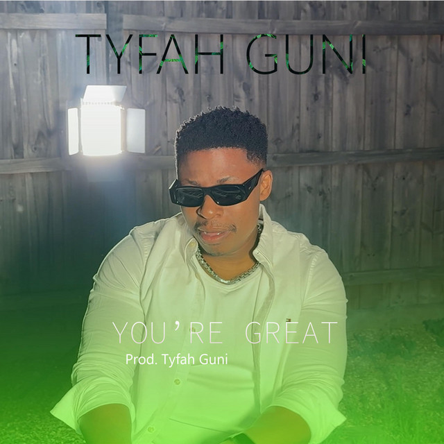 Tyfah Guni - You're Great