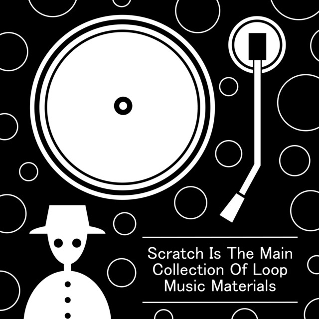 Scratch Is The Main Collection Of Loop Music Materials - EP by YD | Spotify