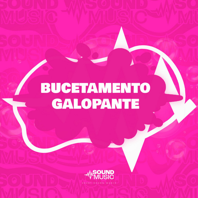 BUCETAMENTO GALOPANTE
