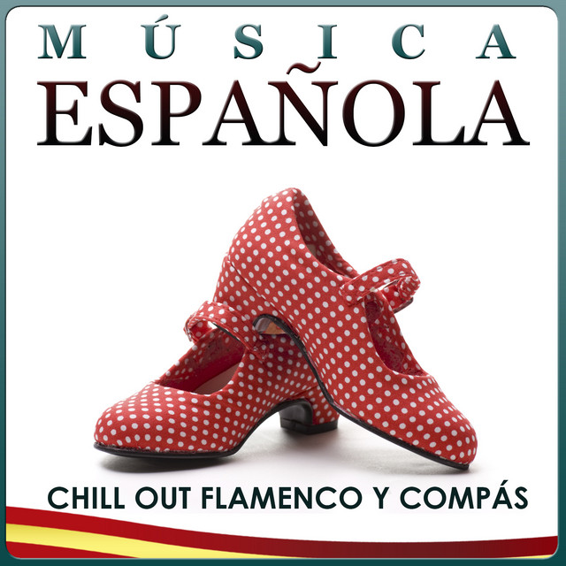 Música Española. Chill Out Flamenco y Compás cover art