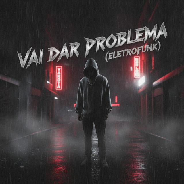 Vai Dar Problema Eletrofunk
