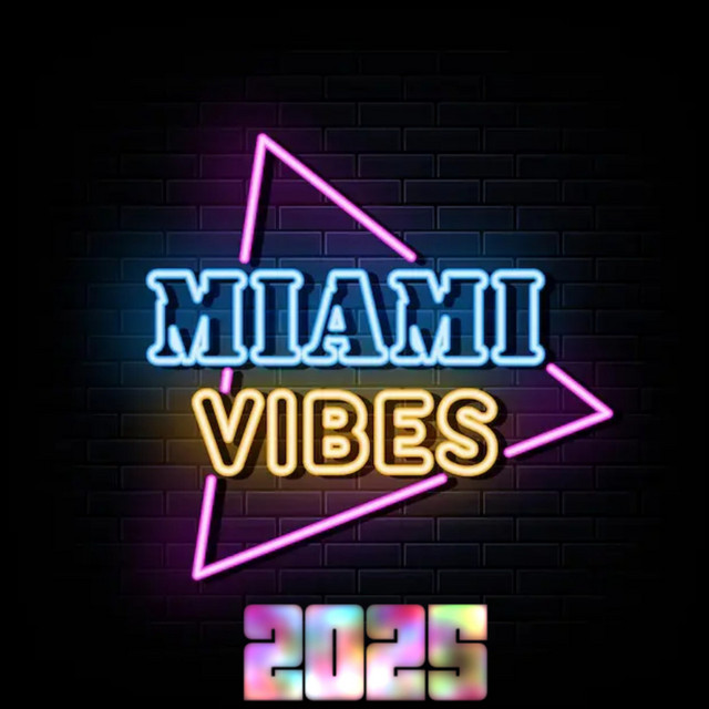 Miami Vibes 2025 - Compilation by Various Artists | Spotify