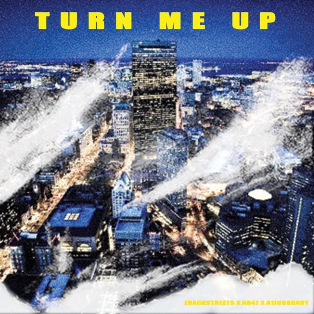 TURN ME UP