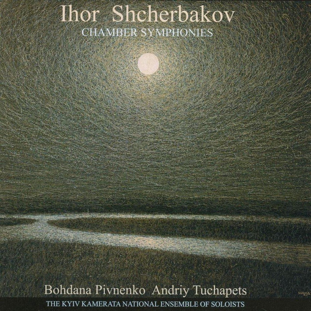 Ihor Shcherbakov: Chamber Symphonies
