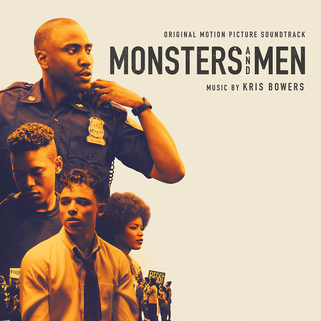 Monsters and Men (Original Motion Picture Soundtrack) - Album by Kris  Bowers | Spotify