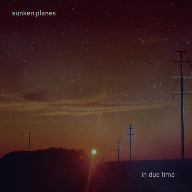 Sunken Planes - In Due Time